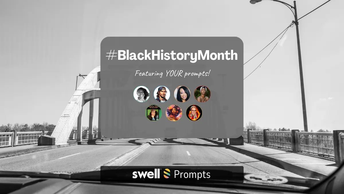 Prompts for Black History Month, featuring your suggestions!
