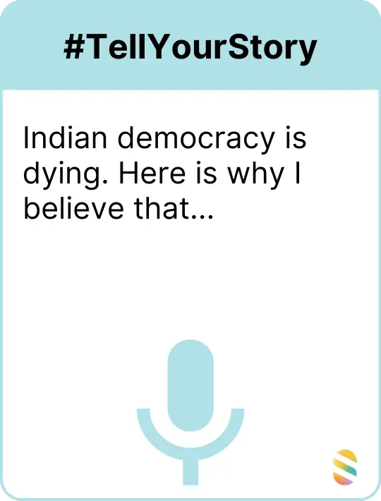 Indian democracy is dying. Here is why I believe that...