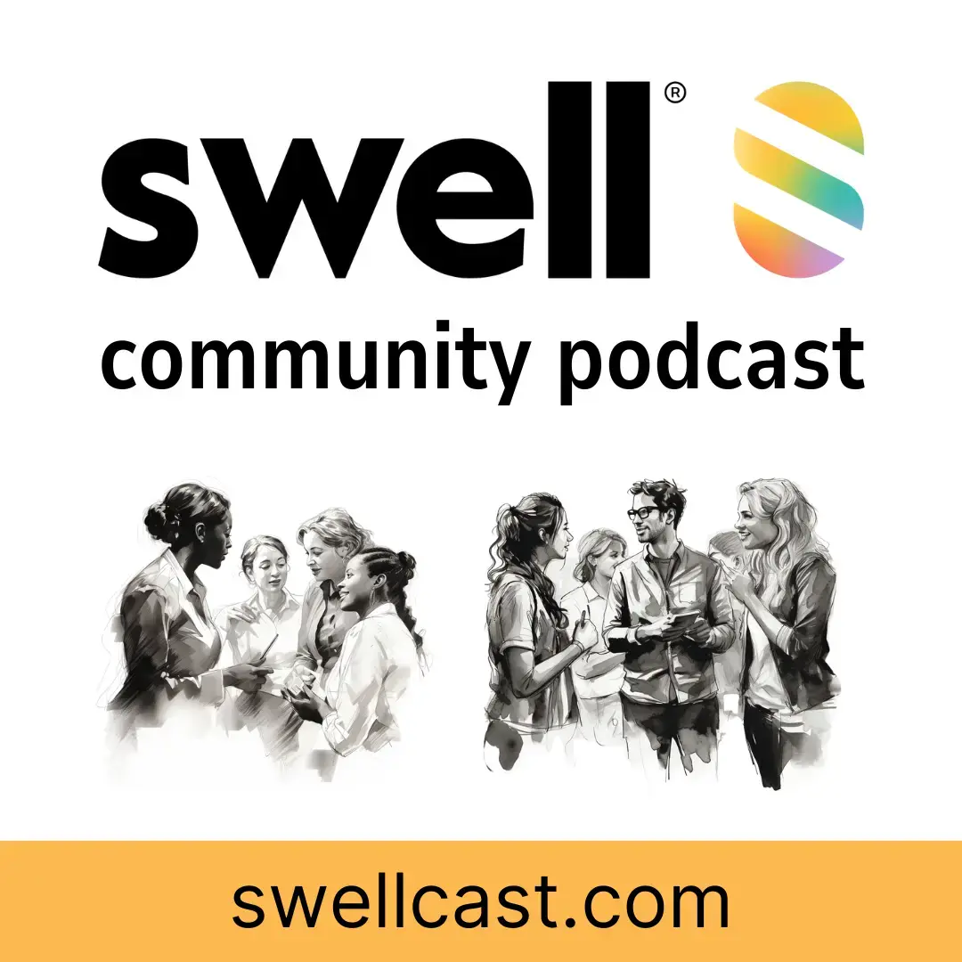 @Swell | Welcome to Community Podcasting with Swell